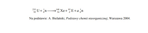 Jądra atomowe niektórych izotopów ciężkich pierwiastków bombardowane neutronami ulegająrozszczepieniu…